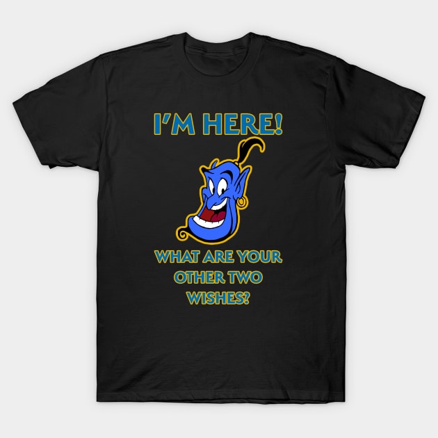 Genie - I'm Here T-Shirt by MainstreetMagic